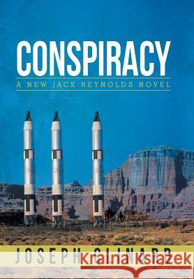 Conspiracy: A New Jack Reynolds Novel Clinard, Joseph 9781481740326