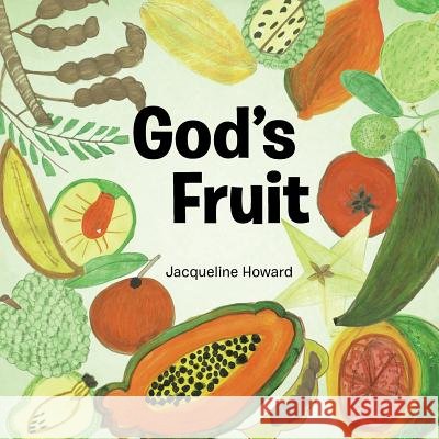 God's Fruit Jacqueline Howard 9781481741071