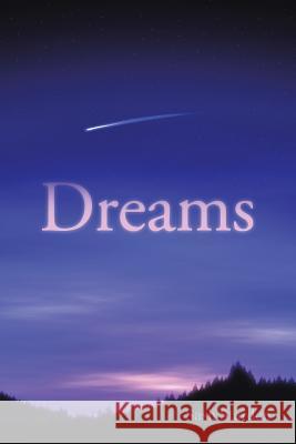 Dreams Sash Starden 9781481742467 Authorhouse