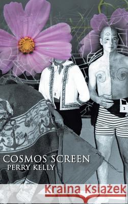 Cosmos Screen Perry Kelly 9781481746410 Authorhouse