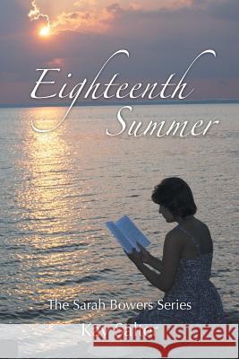 Eighteenth Summer Kay Salter 9781481747011 Authorhouse