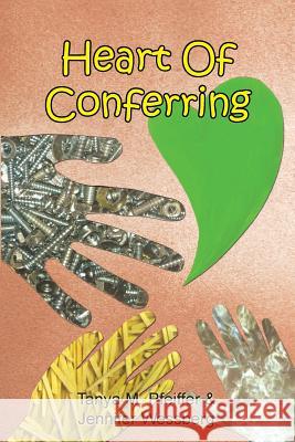 Heart of Conferring Pfeiffer, Tanya M. 9781481755092 Authorhouse