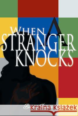 When a Stranger Knocks Bruce Forester 9781481755337 Authorhouse