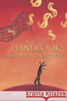A Handbook in Business Management Jacob W. Chikuhwa 9781481756235 Authorhouse