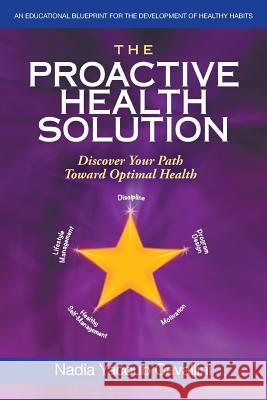 The Proactive Health Solution: Discover Your Path Toward Optimal Health Cavallini, Nadia Yacoub 9781481758826 Authorhouse