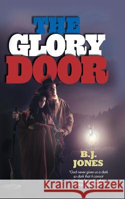 The Glory Door B. J. Jones 9781481760454 Authorhouse