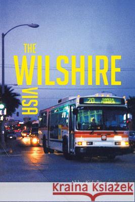 The Wilshire Visa Abby Kirk Ramsey 9781481760904 Authorhouse