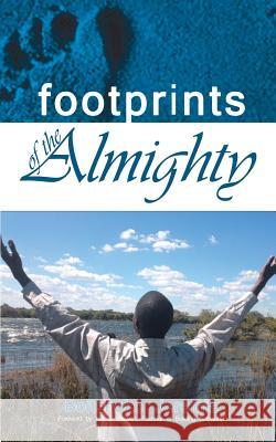 Footprints of the Almighty Boitshoko Jeremia 9781481762243 Authorhouse