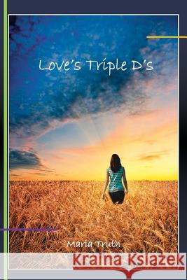 Love's Triple D's Maria Truth 9781481763011