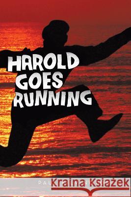 Harold Goes Running Paul Kilvington 9781481763745 Authorhouse