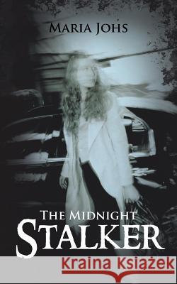 The Midnight Stalker Maria Johs 9781481764575