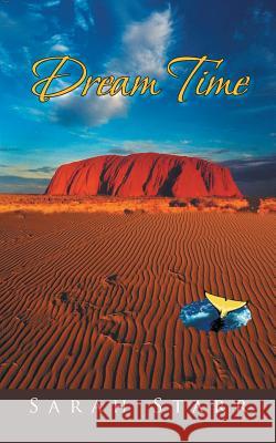 Dream Time Sarah Starr 9781481768900 AuthorHouse