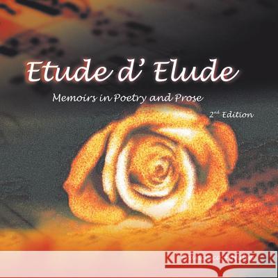 Etude D' Elude: Memoirs in Poems and Prose Francesca Fondse 9781481769662