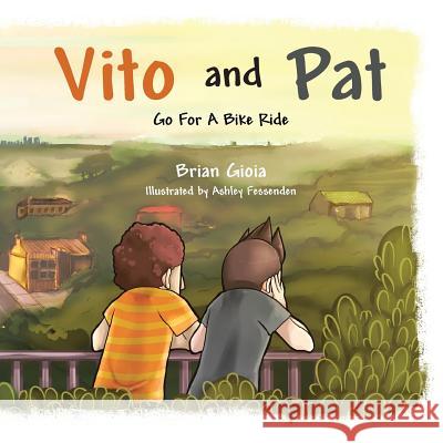 Vito and Pat: Go for a Bike Ride Brian Gioia 9781481771016