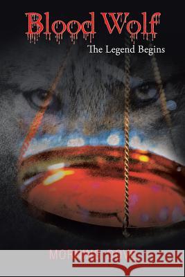 Blood Wolf: The Legend Begins Morning Dove 9781481771498