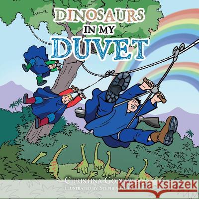 Dinosaurs in My Duvet Christina Godley 9781481775779