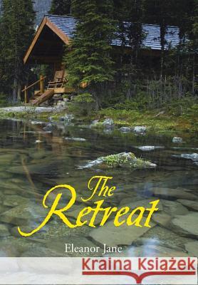 The Retreat Eleanor Jane 9781481776899