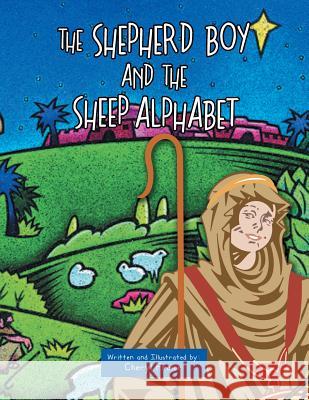 The Shepherd Boy and the Sheep Alphabet Cheryl Freier 9781481776936