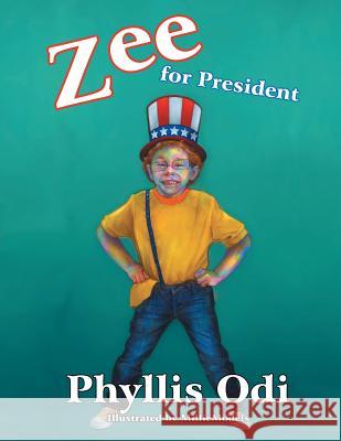 Zee For President Odi, Phyllis 9781481777643