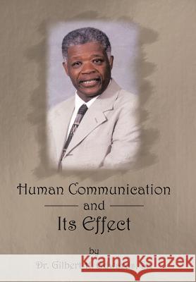 Human Communication and Its Effect Dr Gilbert H. Edward 9781481779913