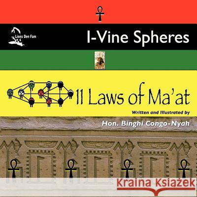 I-Vine Spheres: 11 Laws of Ma'at Congo-Nyah, Binghi 9781481781145