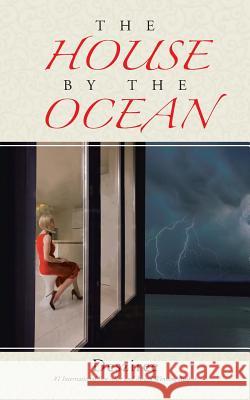 The House by the Ocean Desziree 9781481782388 Authorhouse