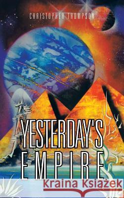 Yesterday's Empire Christopher Thompson 9781481788069