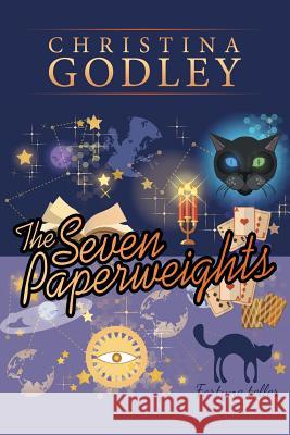 The Seven Paperweights Christina Godley 9781481788960