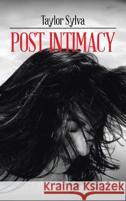 Post Intimacy Taylor Sylva 9781481791342