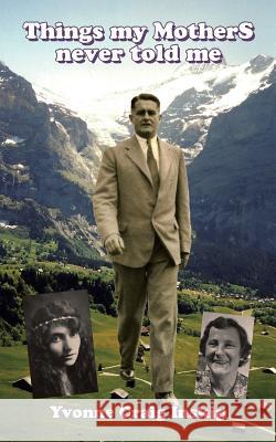 Things My Mothers Never Told Me Inskip, Yvonne Craig 9781481796484 Authorhouse