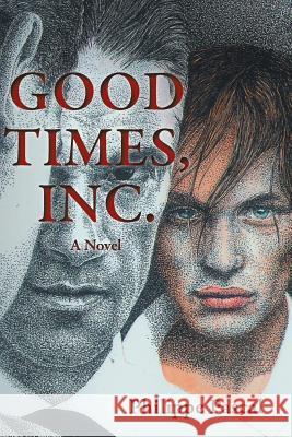 Good Times Inc. Pascal, Philippe 9781481797665 Authorhouse