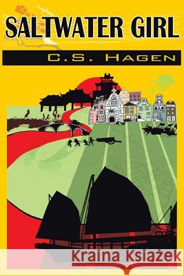 Saltwater Girl: C.S. Hagen Hagen, C. S. 9781481797764 Authorhouse
