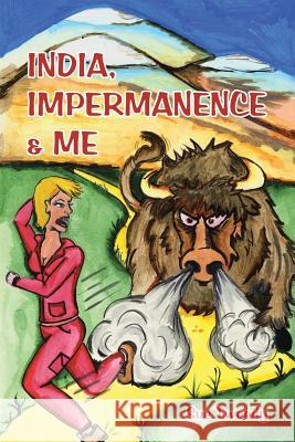 India, Impermanence & Me Sue Tweedy 9781481797863