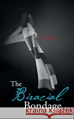 The Biracial Bondage Joe Bama 9781481798716