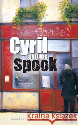 Cyril and the Spook Daniel Francisco O'Brien-Kelley 9781481799430