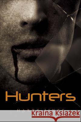 Hunters Harry Jines 9781481801867 Createspace