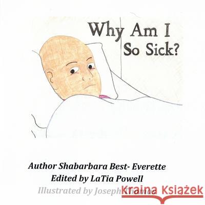 Why Am I So Sick? Shabarbara Best Joseph Thomas 9781481802413 Createspace