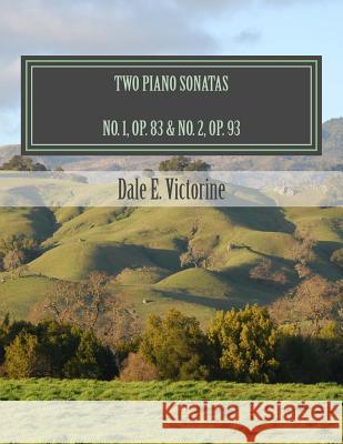 Two Piano Sonatas Dale E. Victorine 9781481803106 Createspace Independent Publishing Platform