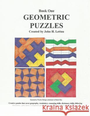 Geometric Puzzles Book One John H. Lettau 9781481807173 Createspace Independent Publishing Platform