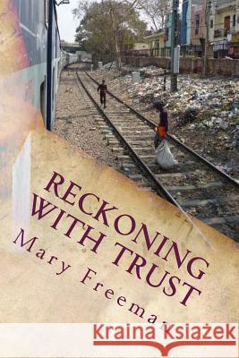 Reckoning with Trust: book two, following 