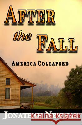 After The Fall Newman, Jonathan 9781481813075 Createspace