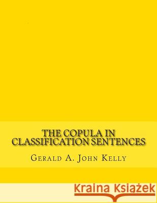 The Copula in Classification Sentences: Modern Irish Paradigms for Learners Gerald a. John Kelly 9781481816106 Harper Teen