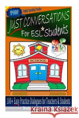 Just Conversations: For ESL Students Cas Erchamion 9781481817318 Createspace