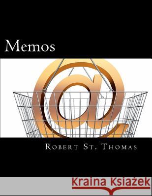 Memos: Reminders Robert A. S 9781481817707 Createspace