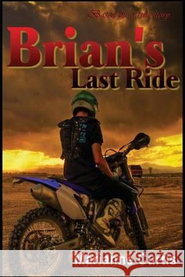 Brian's Last Ride Marianne Curtis 9781481818544