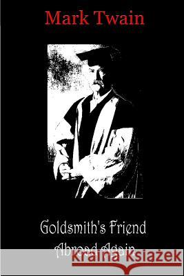Goldsmith's Friend Abroad Again Mark Twain 9781481819107