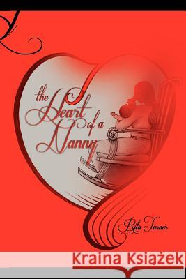 The Heart of a Nanny Mrs Rita C. Turner 9781481822084