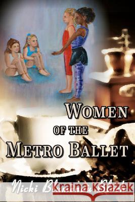 Women Of The Metro Ballet Lomey, Rhona 9781481822169 Createspace