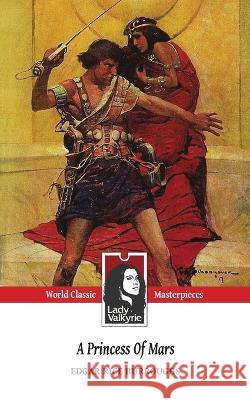 A Princess of Mars (Lady Valkyrie Classics) Lady Valkyrie Edgar Rice Burroughs  9781481822350 Createspace Independent Publishing Platform