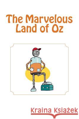 The Marvelous Land of Oz Patricia Selkirk Rod Seppelt David Selkirk 9781481822893